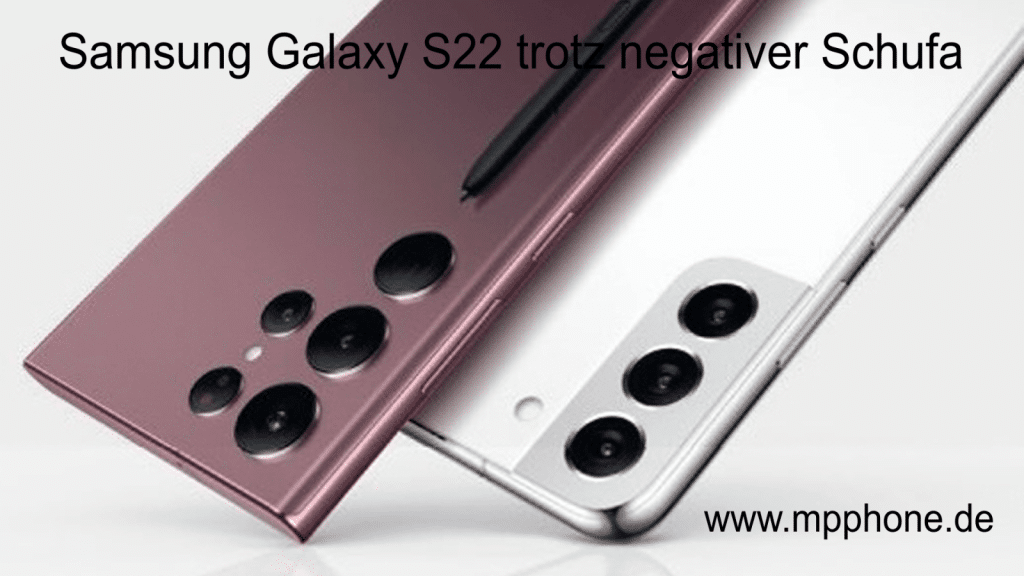 Samsung Galaxy S22 trotz negativer Schufa